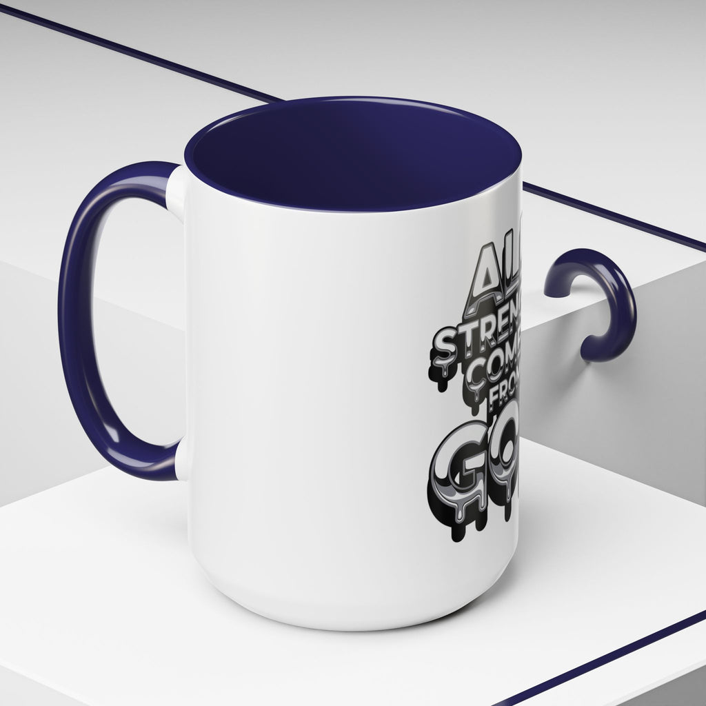 Ceramic Mug — "All Strength Comes From God" Black Accent Coffee Cup (11/15 oz)