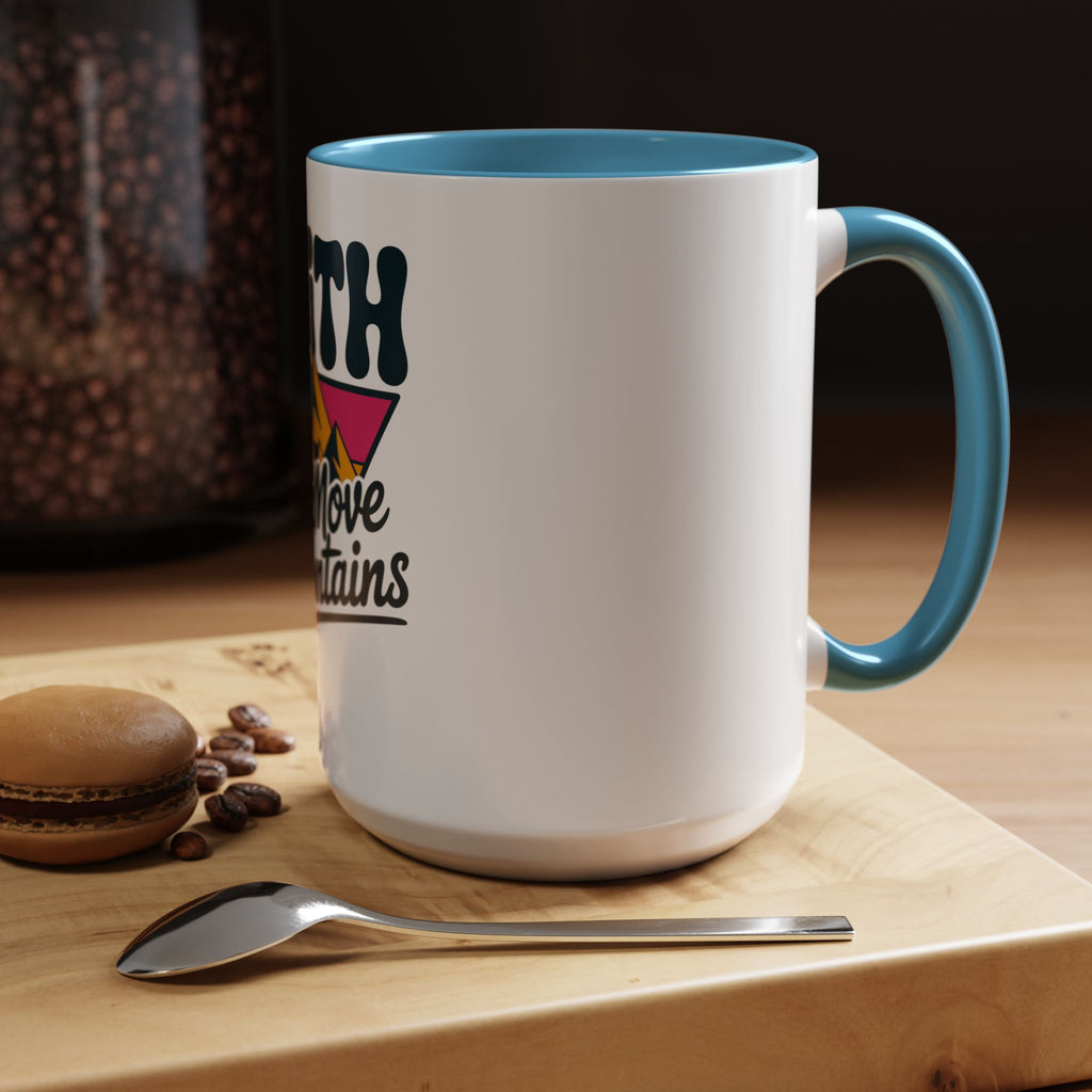 Faith Can Move Mountains Coffee Mug