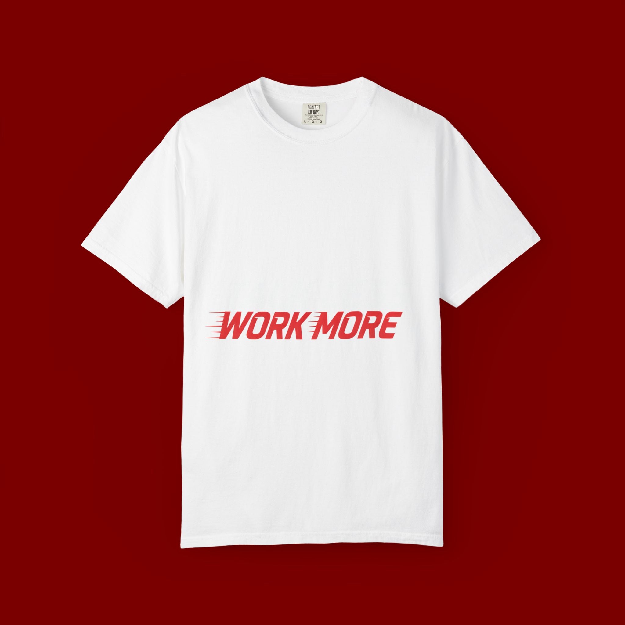 Work More Graphic T-Shirt — Bold Red Minimalist Slogan Tee