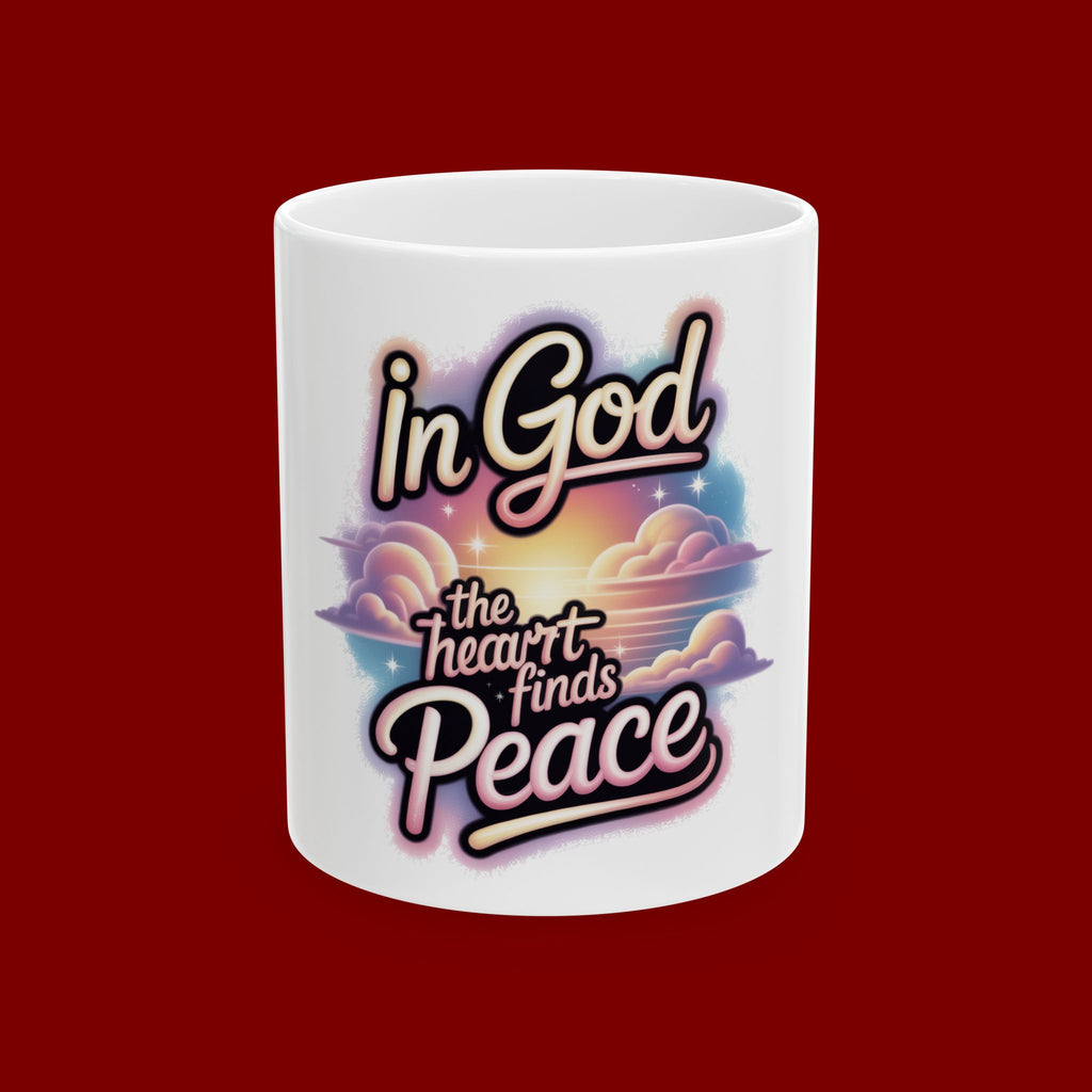Christian Faith Ceramic Mug — “In God the Heart Finds Peace” Inspirational Coffee Cup (11oz & 15oz)