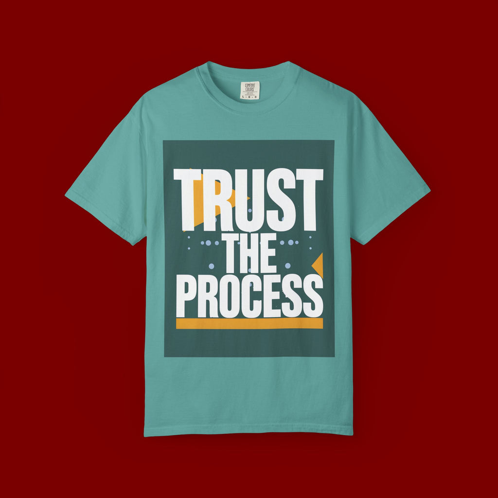 Trust The Process T-Shirt — Motivational Graphic Tee