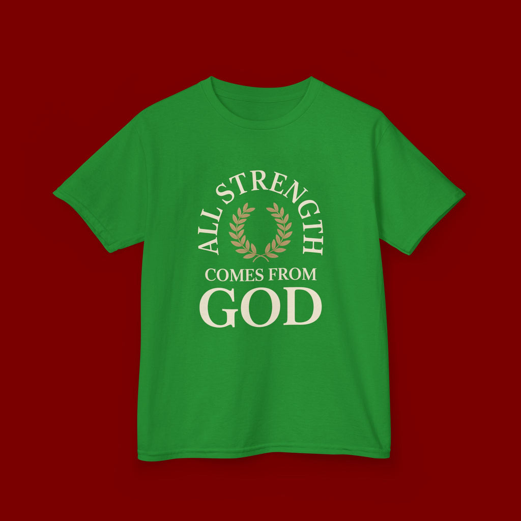 Kids T-Shirt – "All Strength Comes From God" Faith Tee for Boys & Girls