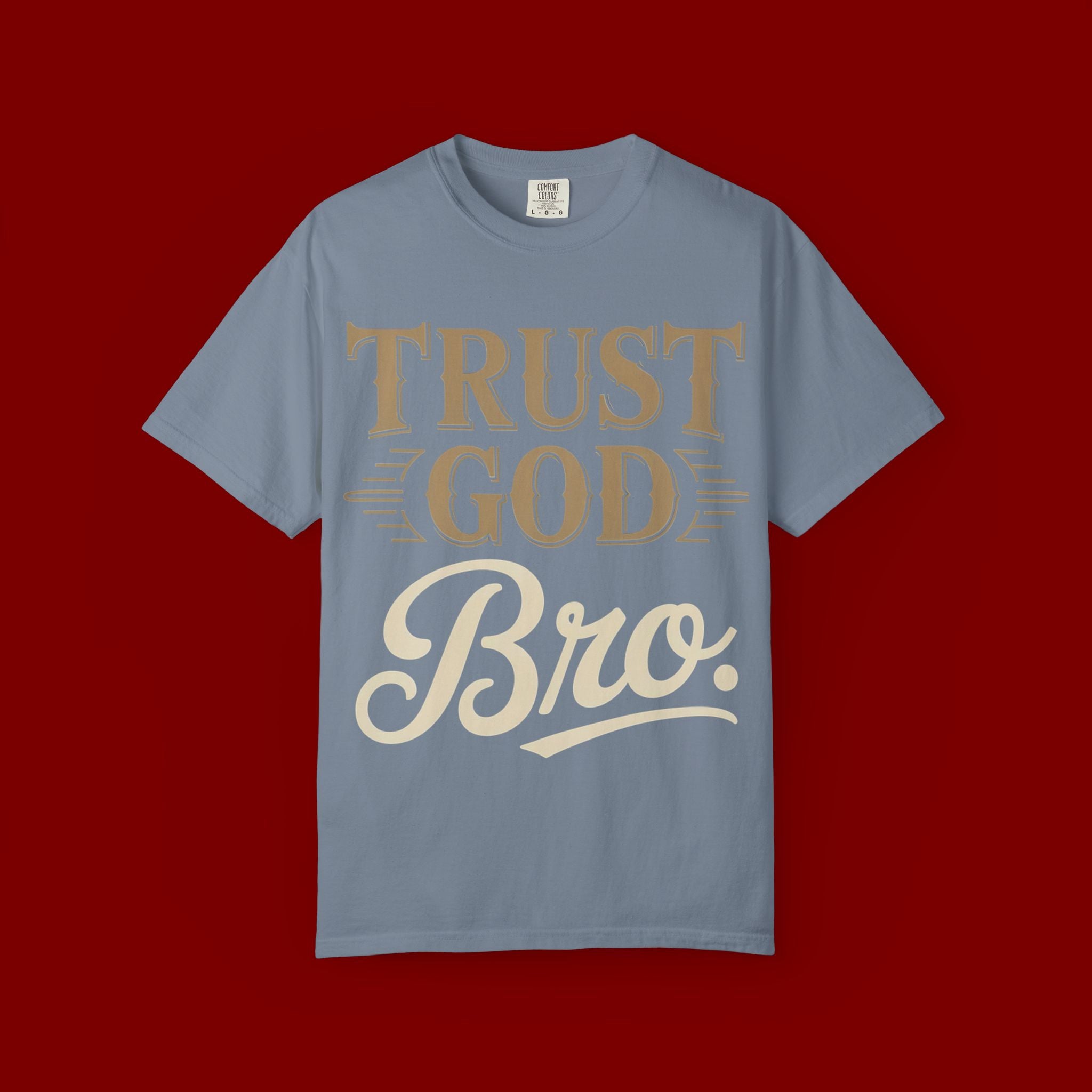 Trust God Bro T-Shirt — Faith-Based Christian Graphic Tee
