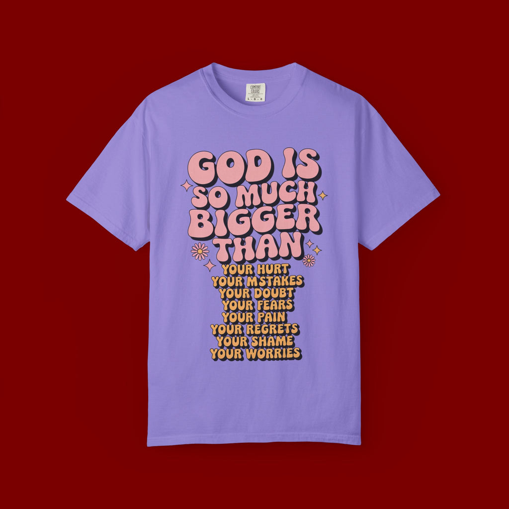 God Is So Much Bigger Tee — Retro Faith Graphic T-Shirt