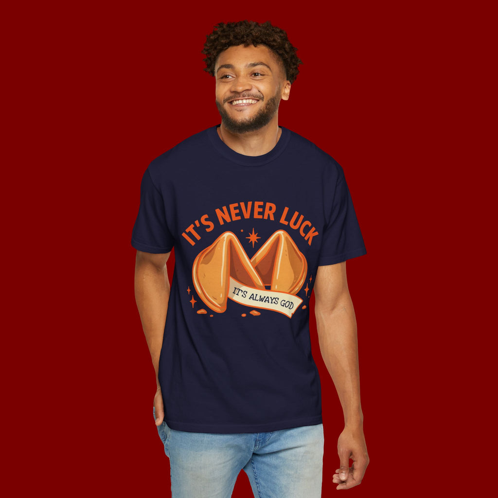 Christian Graphic T-Shirt — “It’s Never Luck, It’s Always God” Fortune Cookie Design