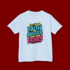 Kids Tee — "Let Your Faith Be Bigger Than Your Fears" Inspirational Graphic