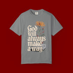 God Will Always Make a Way T-Shirt — Inspirational Floral Christian Tee