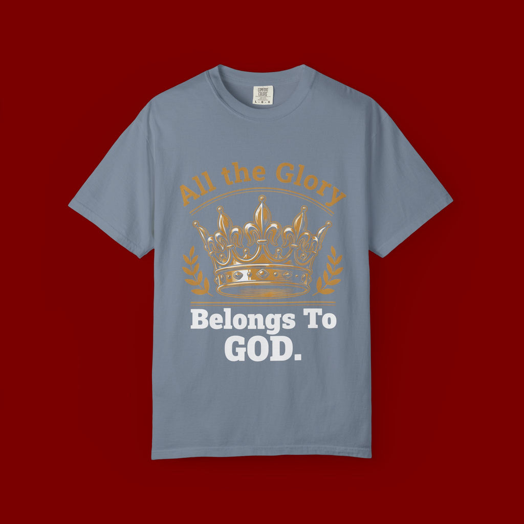 All the Glory Belongs to God T-Shirt