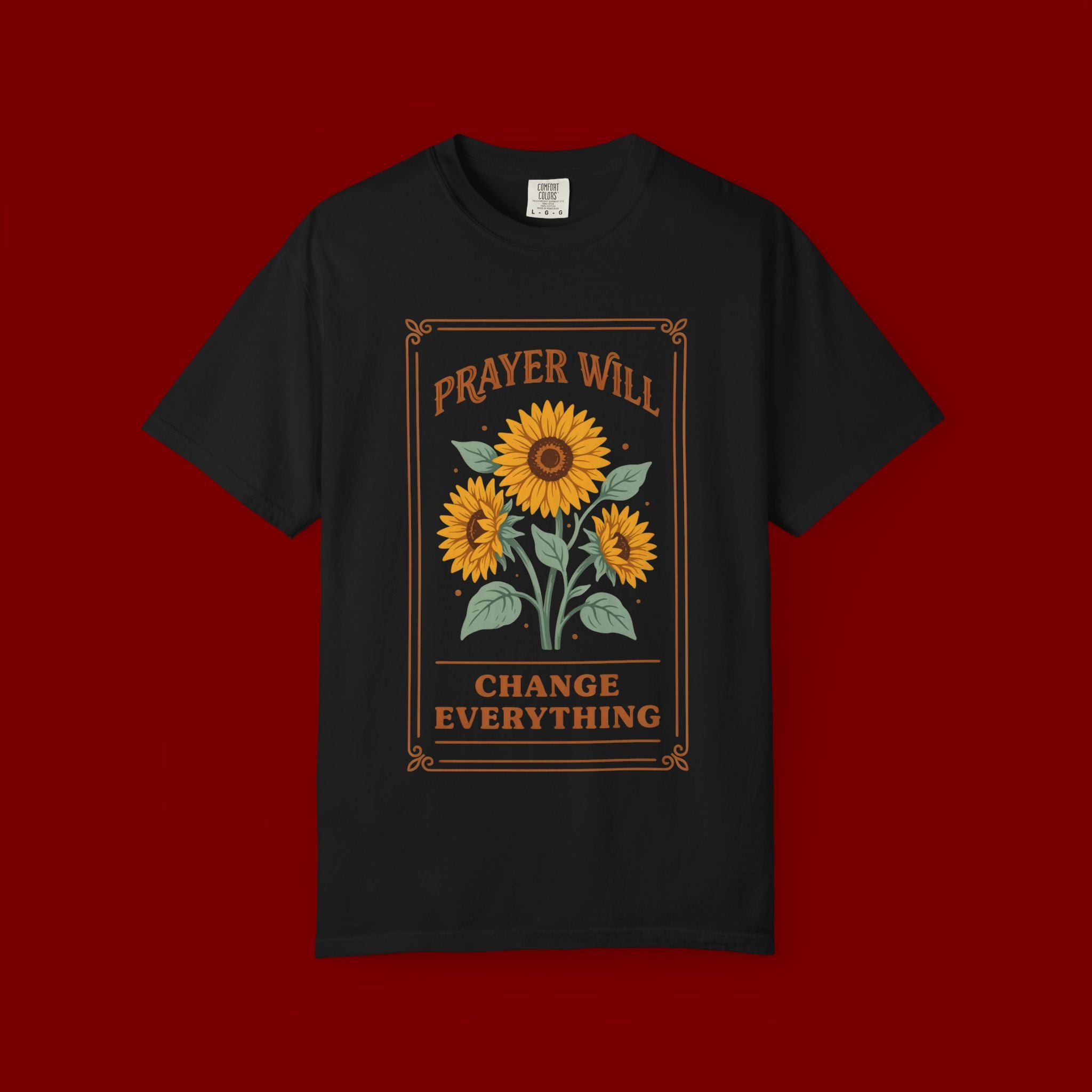 Prayer Will Change Everything T-Shirt — Sunflower Faith Graphic Tee