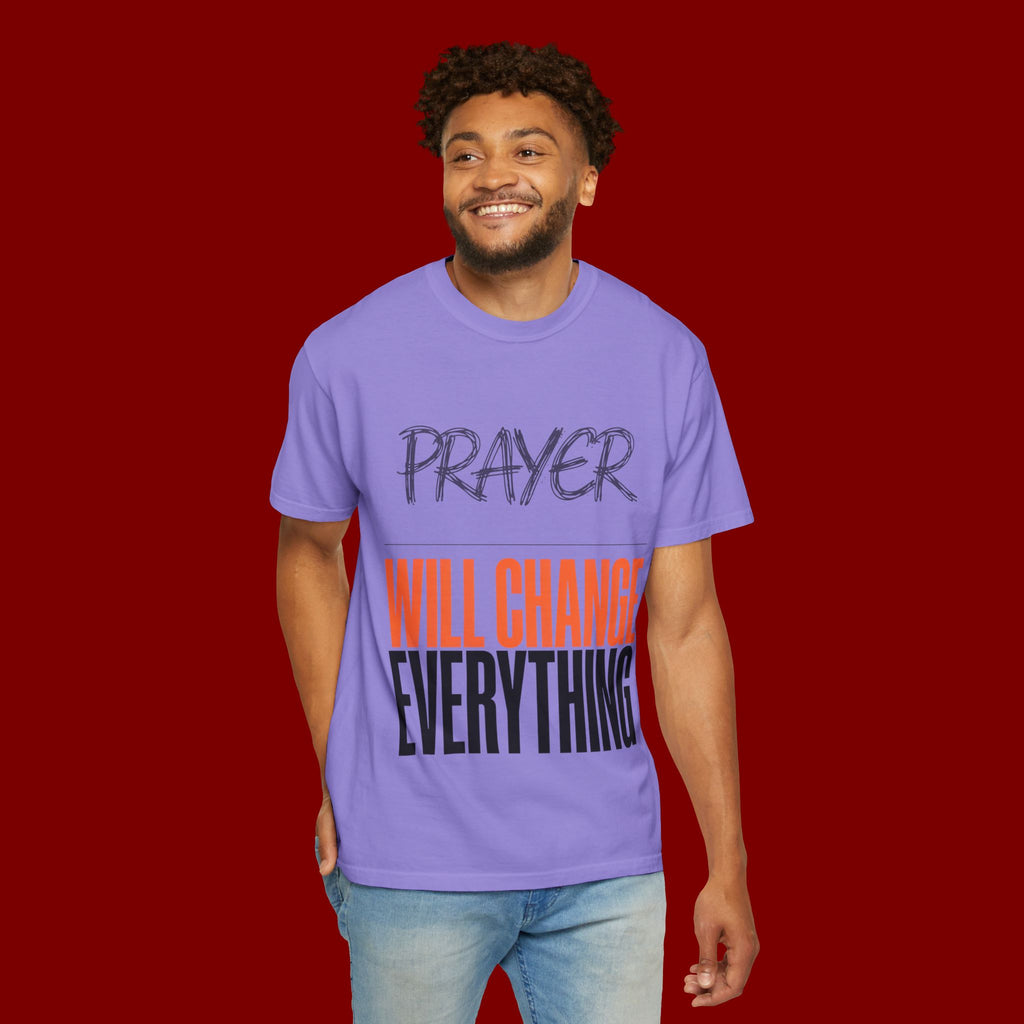 Prayer Will Change Everything T-Shirt — Inspirational Faith Tee