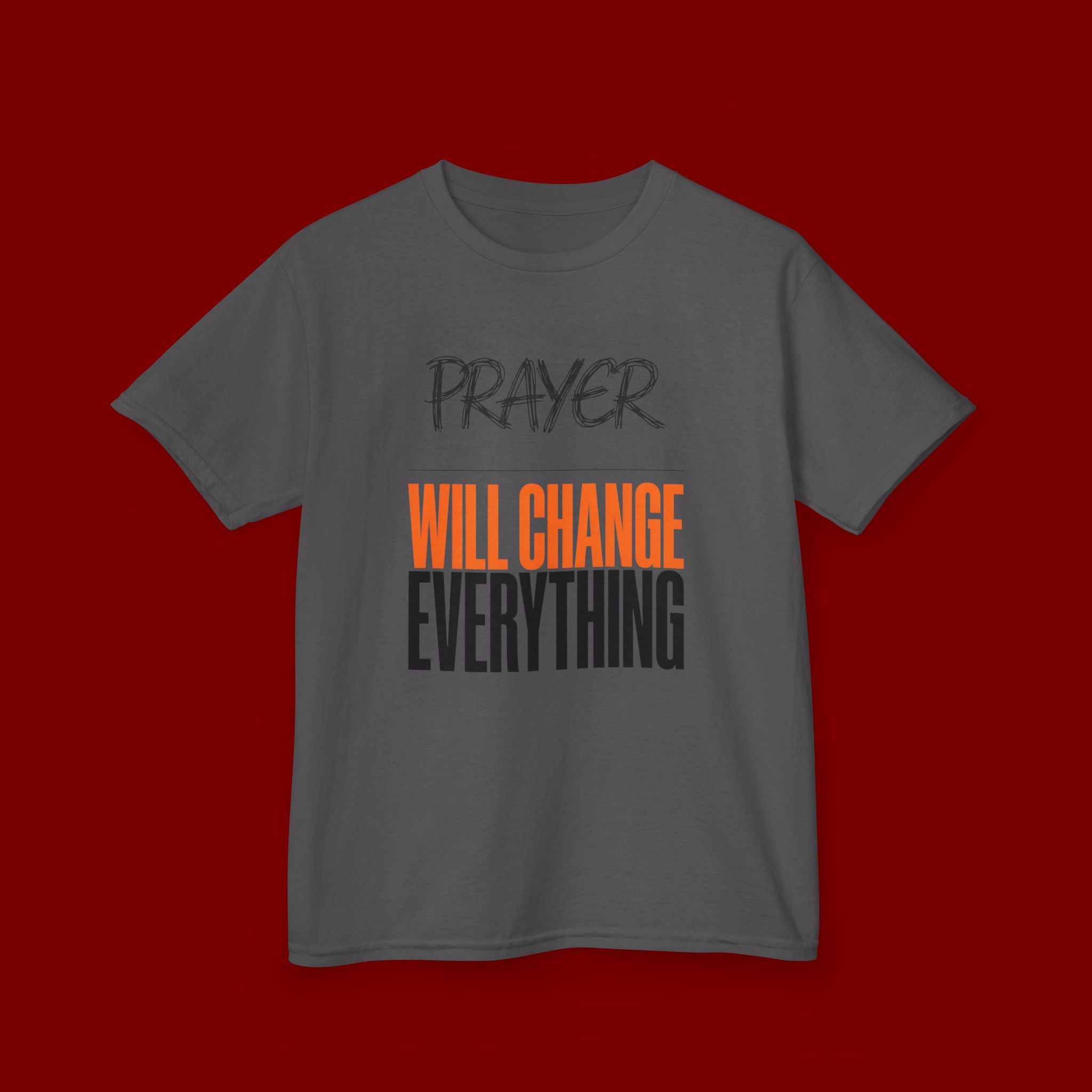 Kids T‑Shirt — "Prayer Will Change Everything" Inspirational Faith Tee