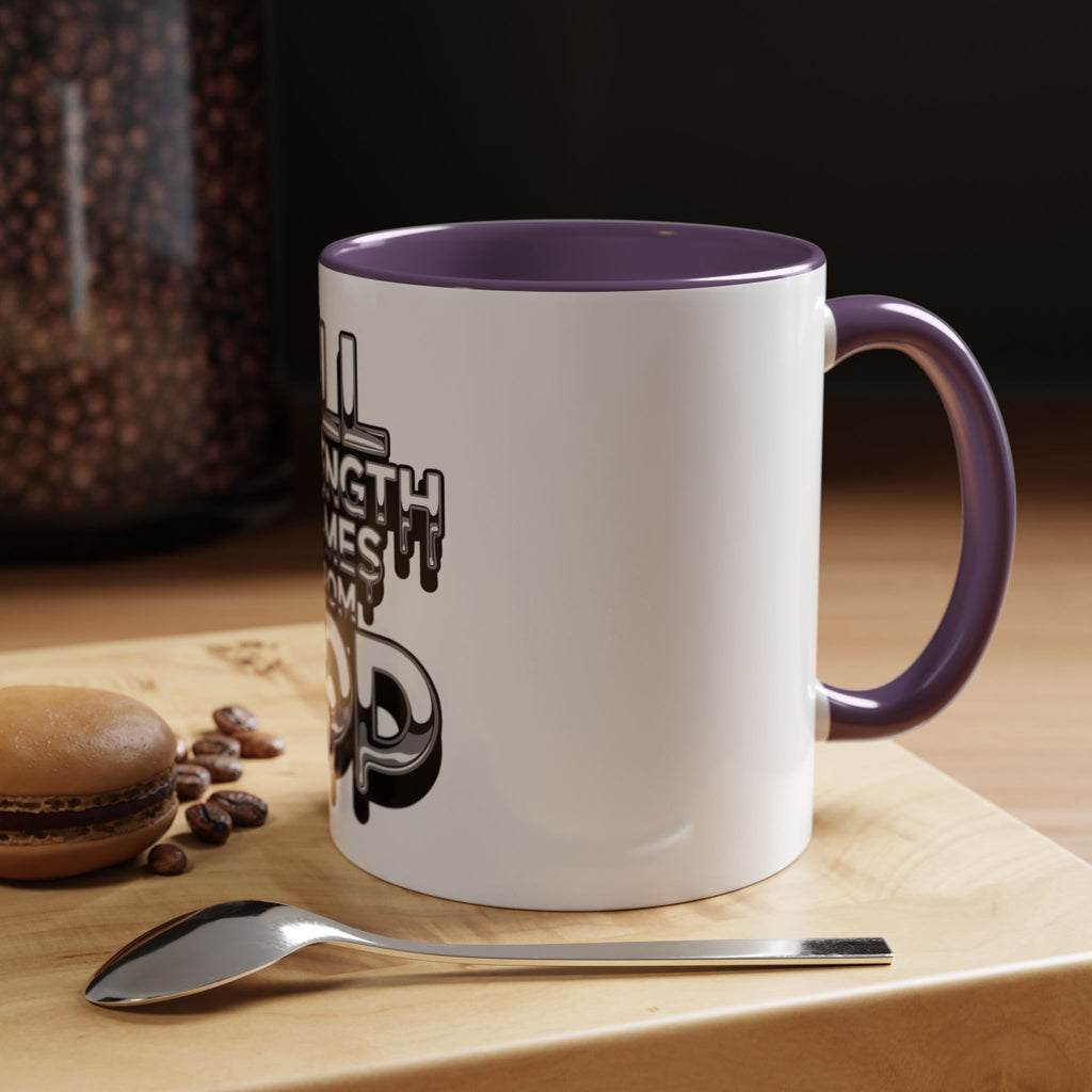 Ceramic Mug — "All Strength Comes From God" Black Accent Coffee Cup (11/15 oz)