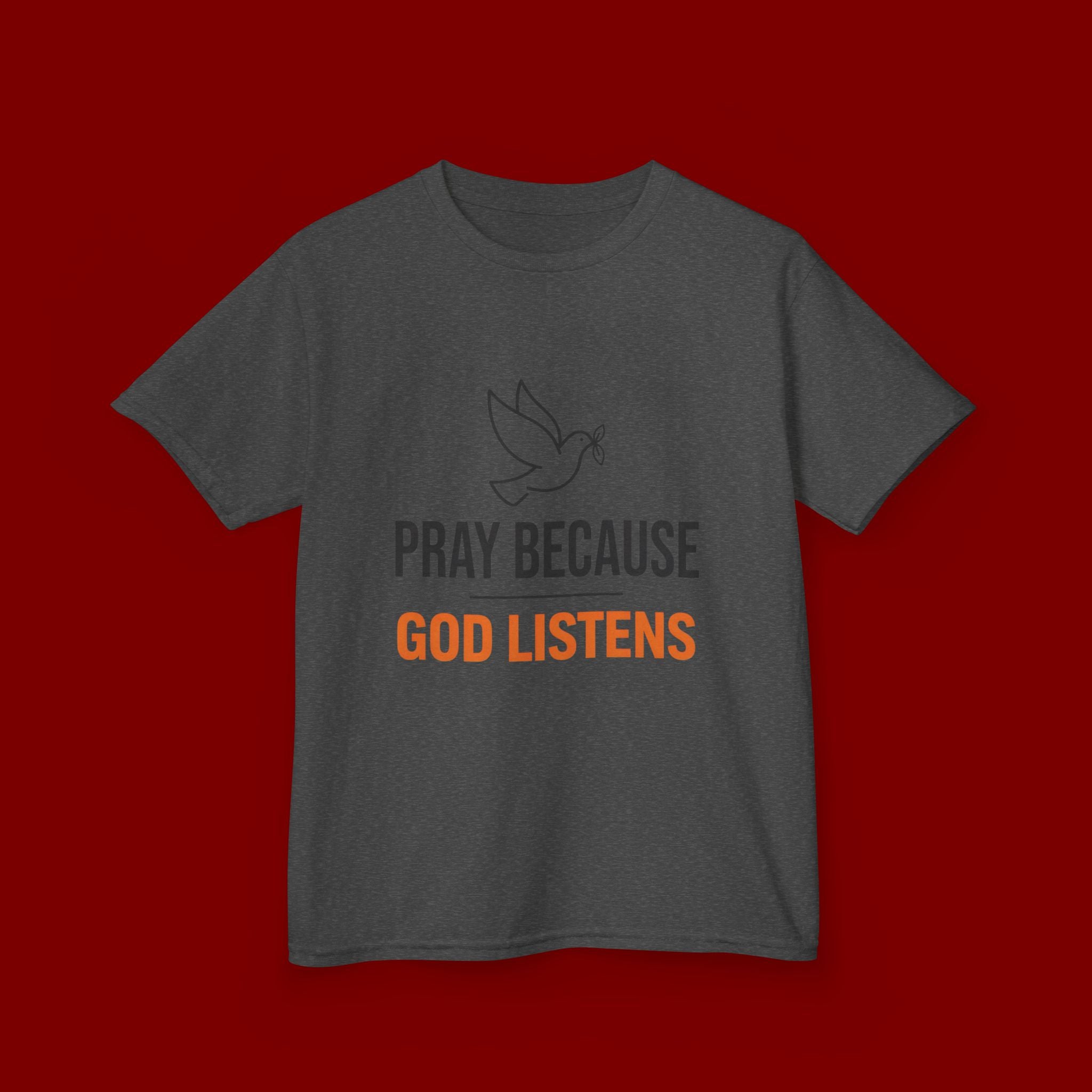 Kids T-Shirt — "Pray Because God Listens" Christian Faith Tee with Dove Graphic