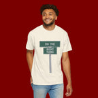 Do The Right Thing Street Sign T-Shirt