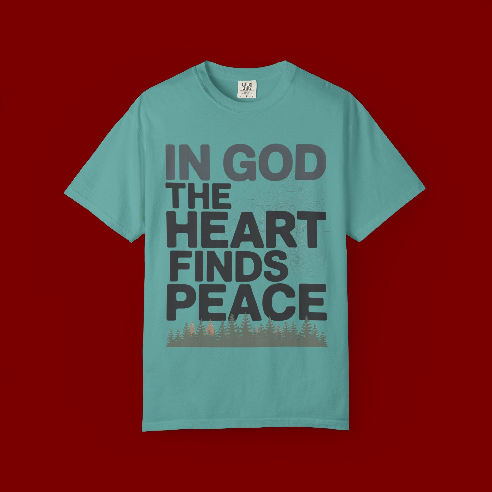 Christian Faith T-Shirt — “In God the Heart Finds Peace” Inspirational Tee