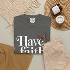 Have Faith in God T-Shirt — Christian Inspirational Tee with Butterflies