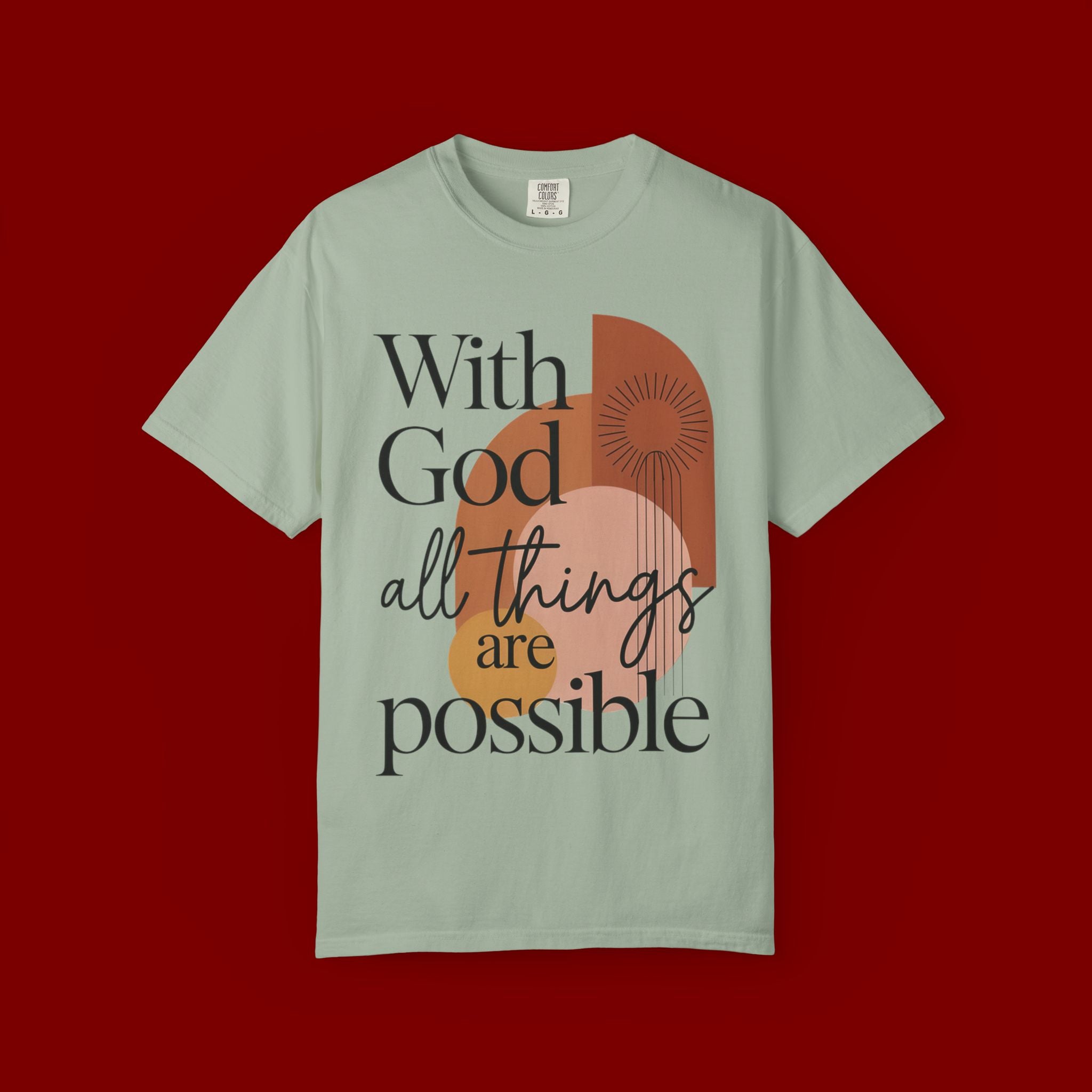 With God All Things Are Possible Christian T-Shirt