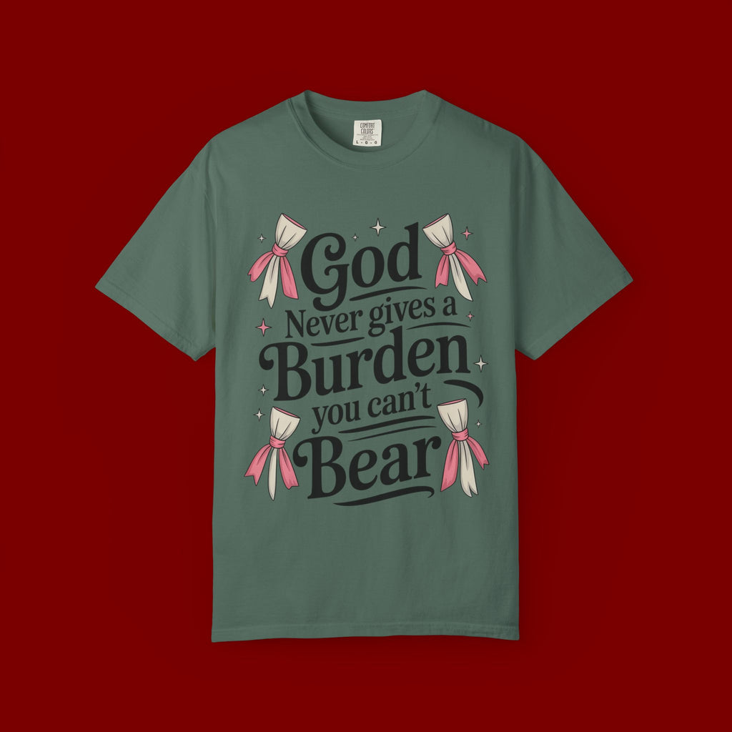 Inspirational 'God Never Gives a Burden You Can't Bear' T-Shirt