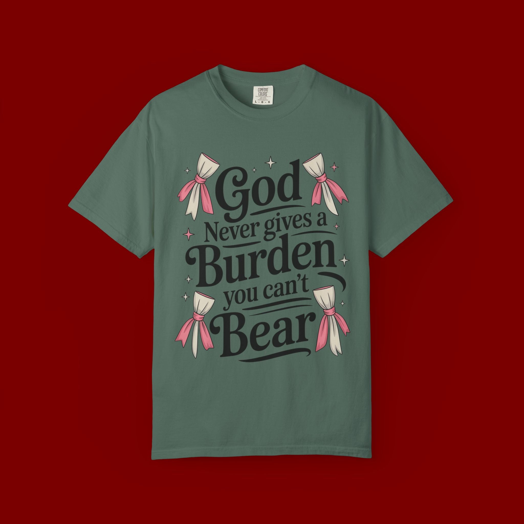 Inspirational 'God Never Gives a Burden You Can't Bear' T-Shirt