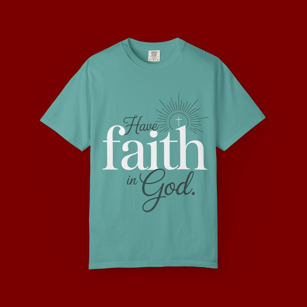 Have Faith in God T-Shirt