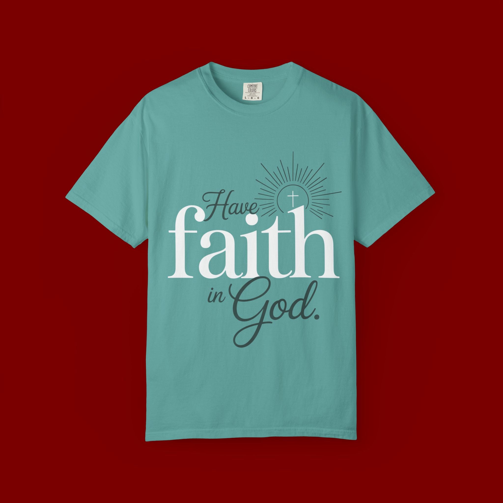 Have Faith in God T-Shirt