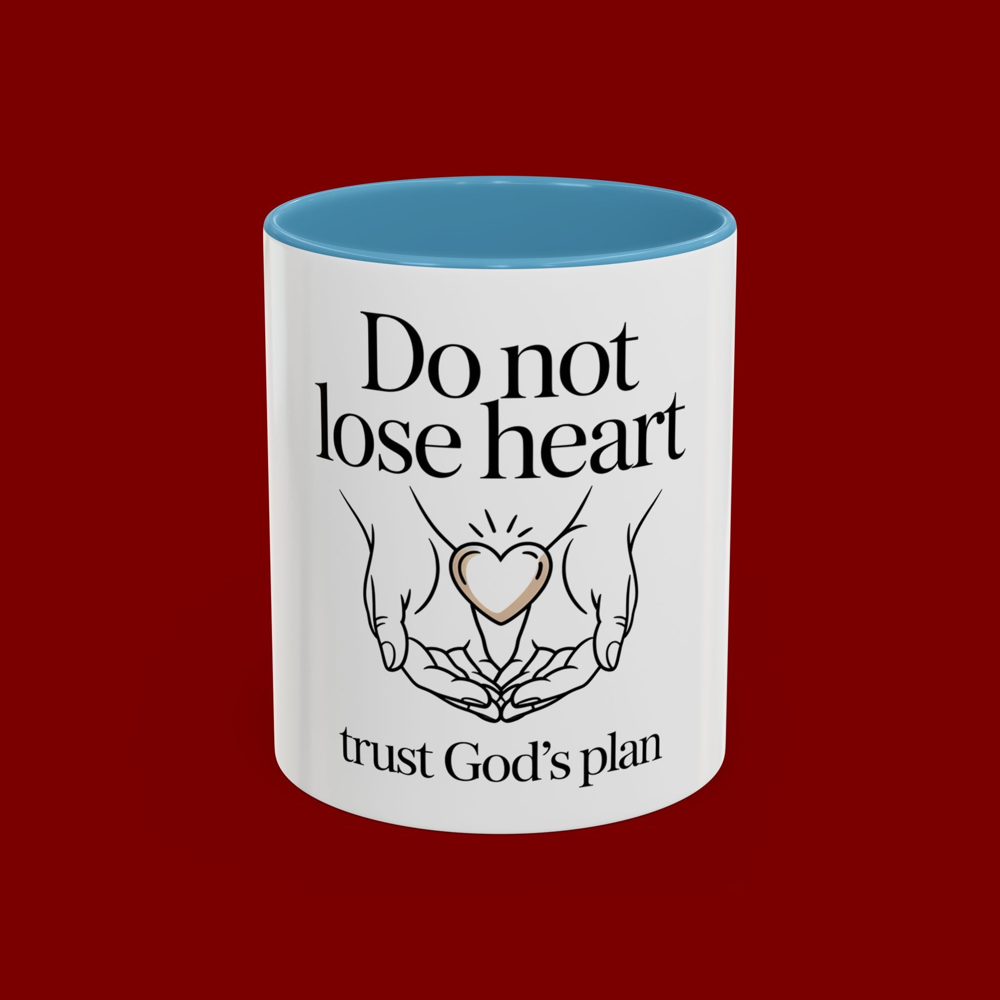 Do Not Lose Heart Accent Coffee Mug — Trust God’s Plan Inspirational Christian Mug
