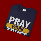 Pray Work Trust God T-Shirt — Inspirational Faith Tee for Christians