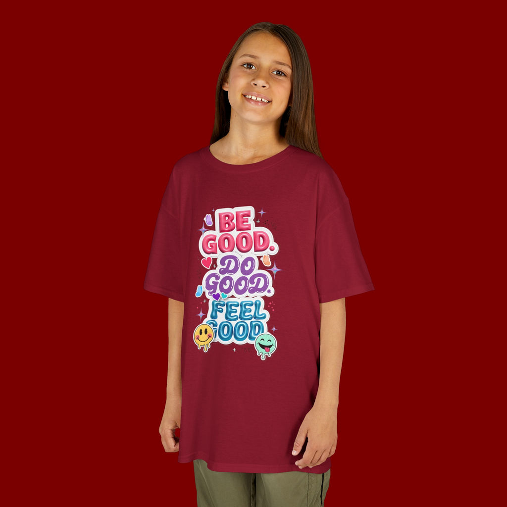 Kids Tee — "Be Good, Do Good, Feel Good" Positive Message Shirt