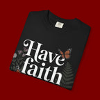 Have Faith in God T-Shirt — Christian Inspirational Tee with Butterflies