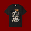 God Will Always Make a Way T-Shirt — Inspirational Floral Christian Tee