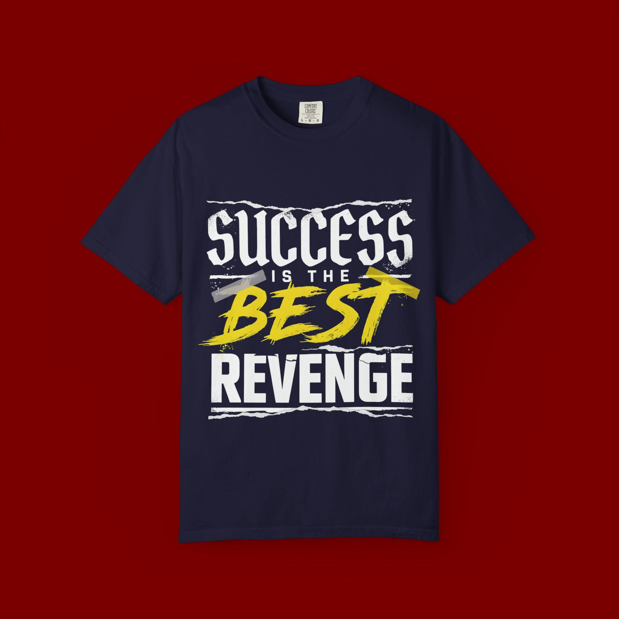 Success Is the Best Revenge T-Shirt — Motivational Graphic Tee