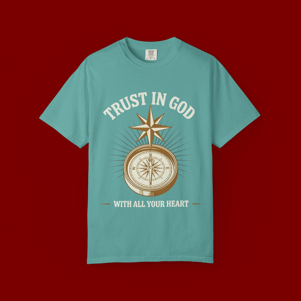 Trust in God Compass T-Shirt — "Trust In God With All Your Heart" Christian Faith Tee