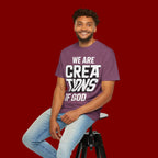 We Are Creations of God T-Shirt — Faith-Based Christian Graphic Tee
