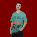 Prayer Will Change Everything T-Shirt — Inspirational Faith Tee