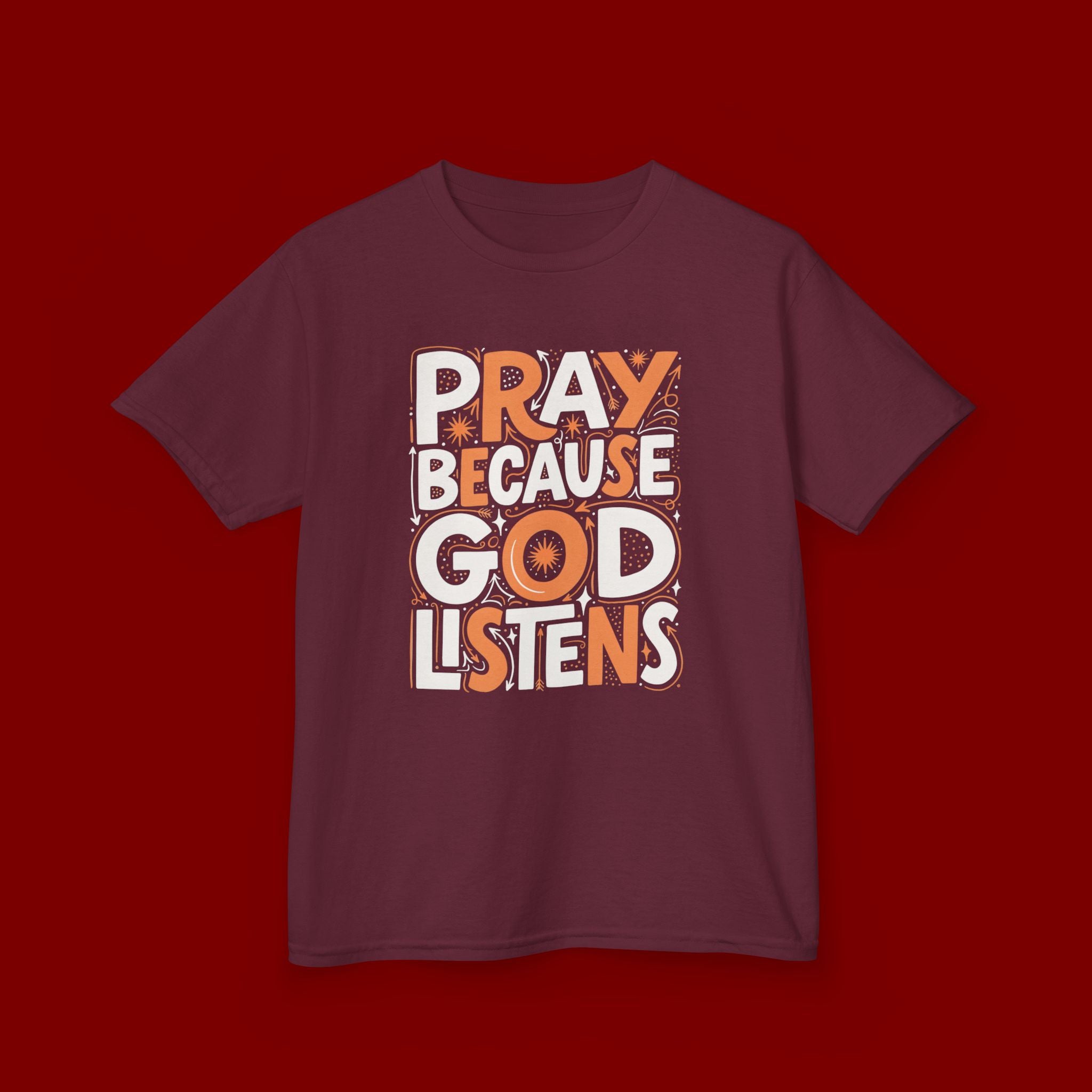 Kids T-Shirt — “Pray Because God Listens” Inspirational Faith Tee for Children