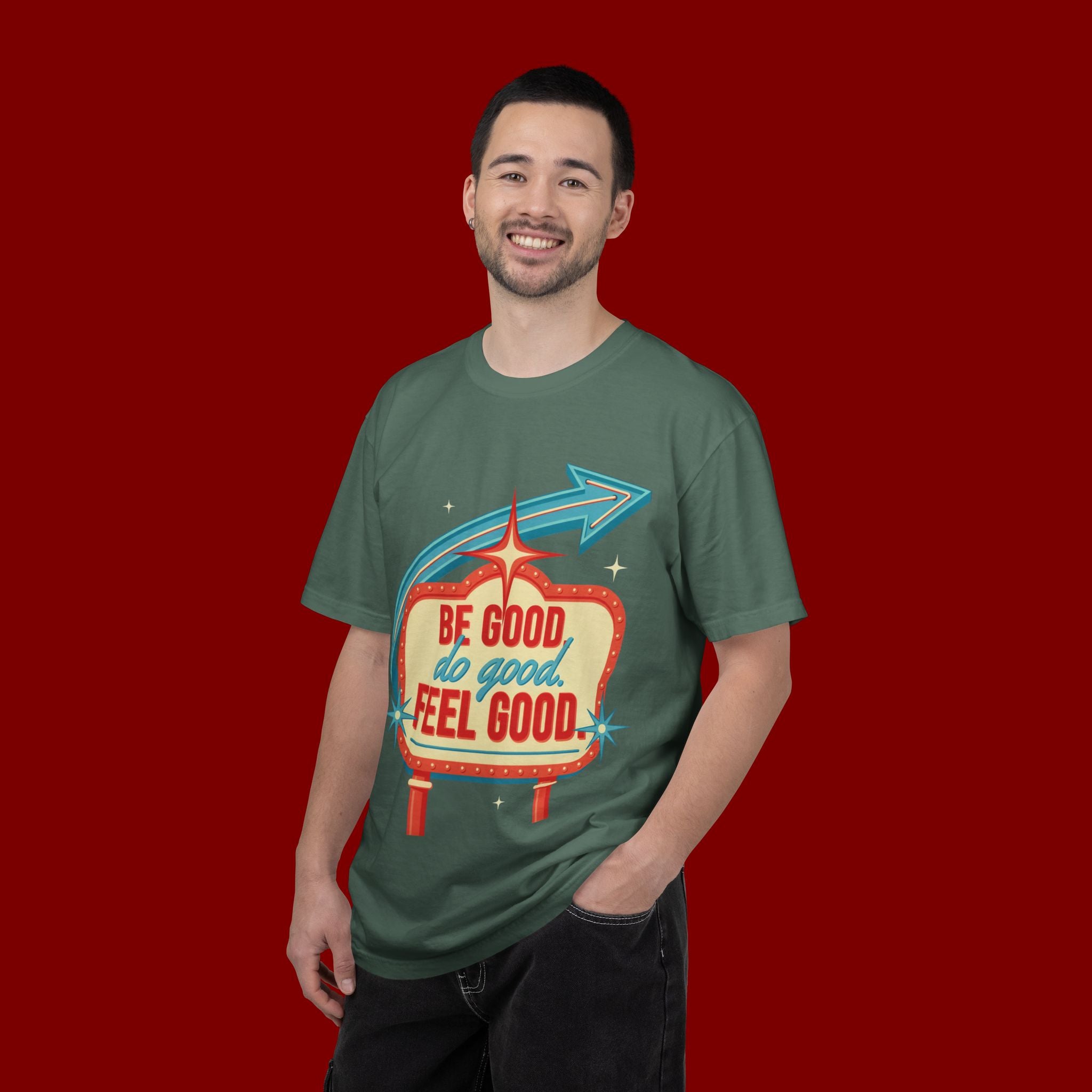 T-Shirt — "Be Good Do Good Feel Good" Retro Sign Graphic