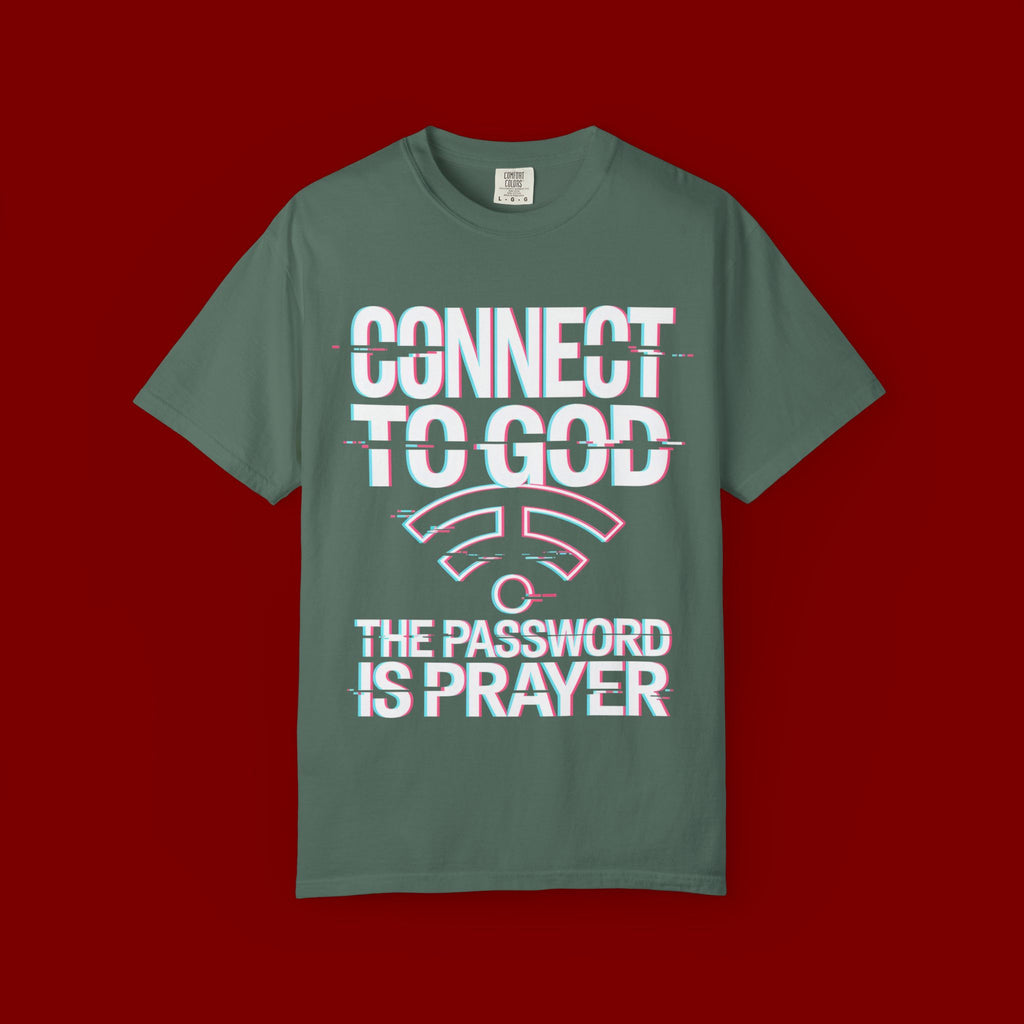 Connect to God T-Shirt — "The Password Is Prayer" Christian Faith Tee