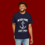 T-Shirt — "Never Panic Just Pray" Anchor Christian Faith Tee