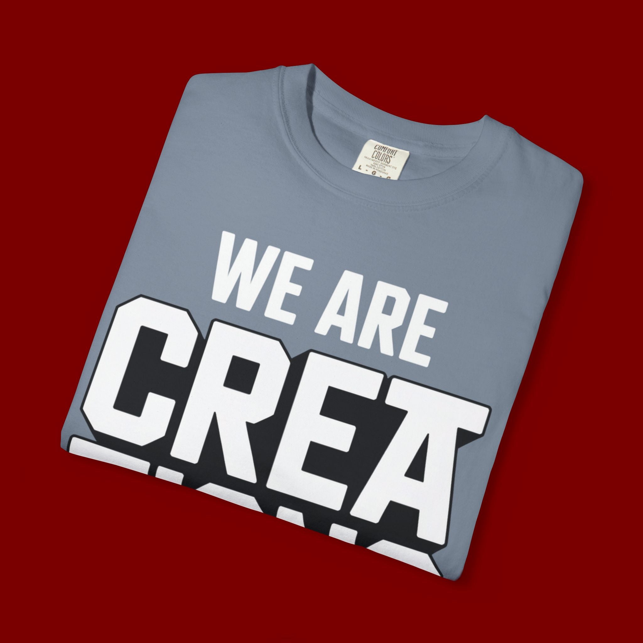 We Are Creations of God T-Shirt — Faith-Based Christian Graphic Tee