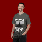 Pray & Never Give Up T-Shirt — Inspirational Christian Mountain Tee