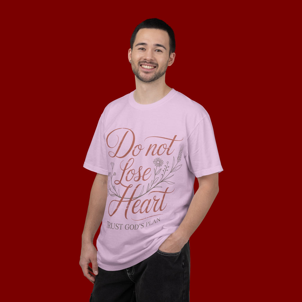 Do Not Lose Heart T-Shirt — Trust God’s Plan Inspirational Christian Tee