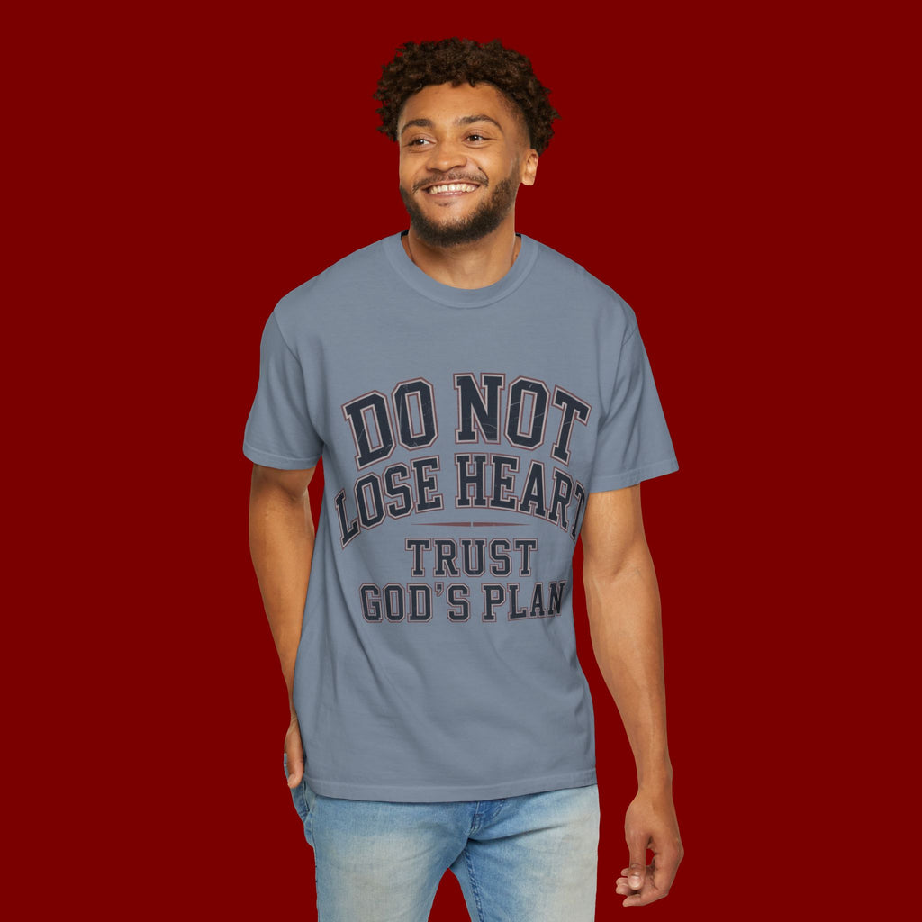 Do Not Lose Heart T‑Shirt — Trust God's Plan Inspirational Faith Tee