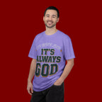 It’s Always God Graphic T-Shirt — Faith-Based Vintage Lettering Tee
