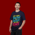 Faith Over Fear Graphic T-Shirt — "Let Your Faith Be Bigger Than Your Fears" Inspirational Tee