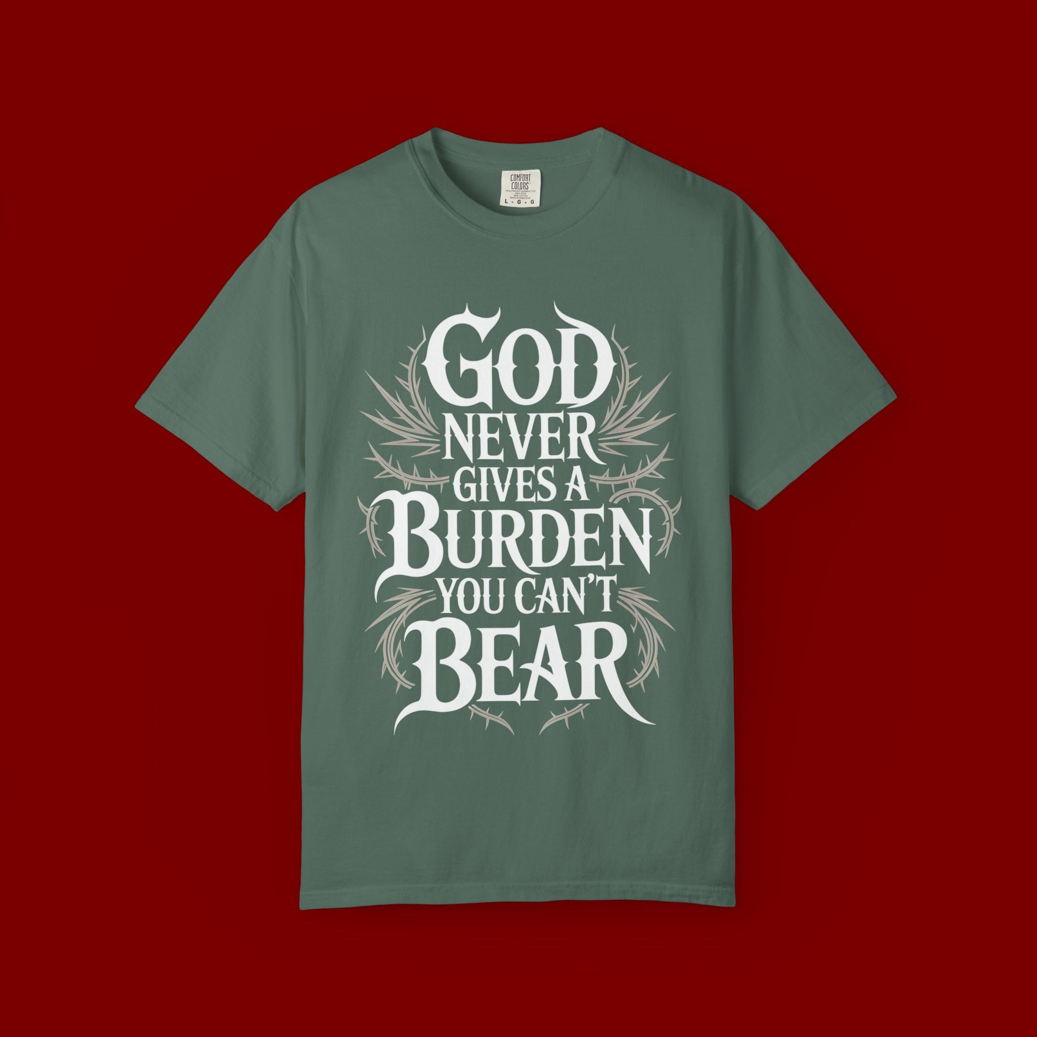 Inspirational Christian T-Shirt — "God Never Gives a Burden You Can't Bear" Tee