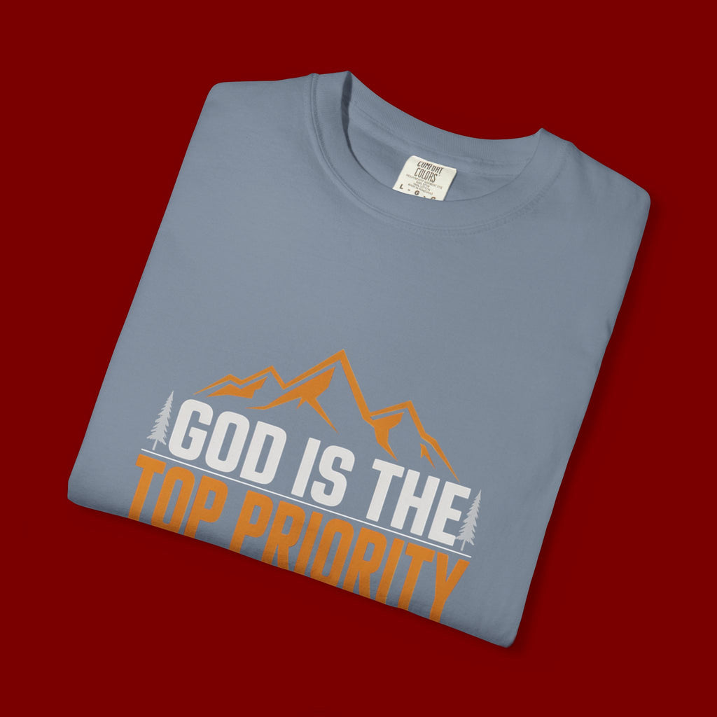 Faith-Based T-Shirt — “God Is the Top Priority in Whatever We Do”