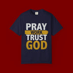 Pray Work Trust God T-Shirt — Inspirational Faith Tee for Christians