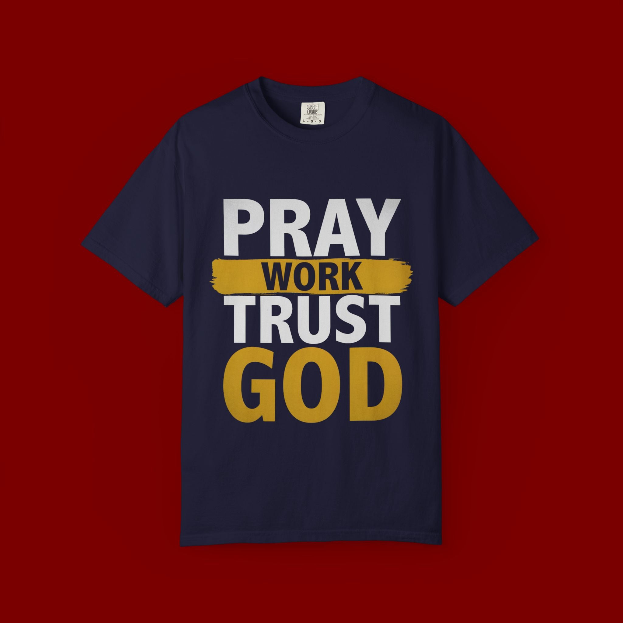 Pray Work Trust God T-Shirt — Inspirational Faith Tee for Christians