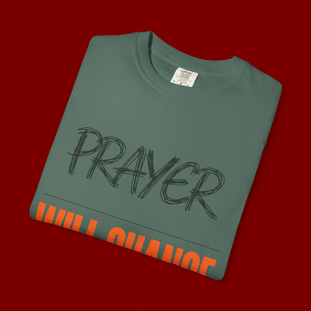 Prayer Will Change Everything T-Shirt — Inspirational Faith Tee