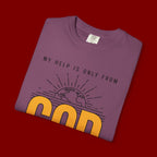 God The Creator T-Shirt — My Help Is Only From God Faith Tee